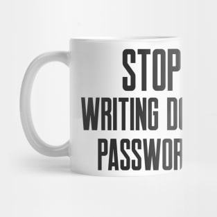 Cybersecurity STOP Writing Down Passwords Mug